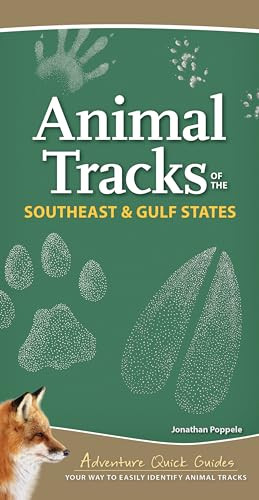Animal Tracks of the Southeast & Gulf States (Your Way to Easily Identify Animal Tracks) by Jonathan Poppele, 9781591939498