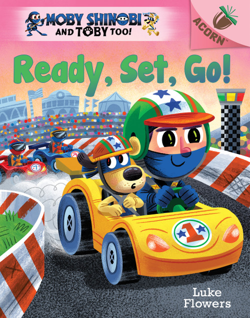 Ready, Set, Go!: An Acorn Book (Moby Shinobi and Toby Too! #3) - 9781338547580 by Luke Flowers, Luke Flowers, 9781338547580