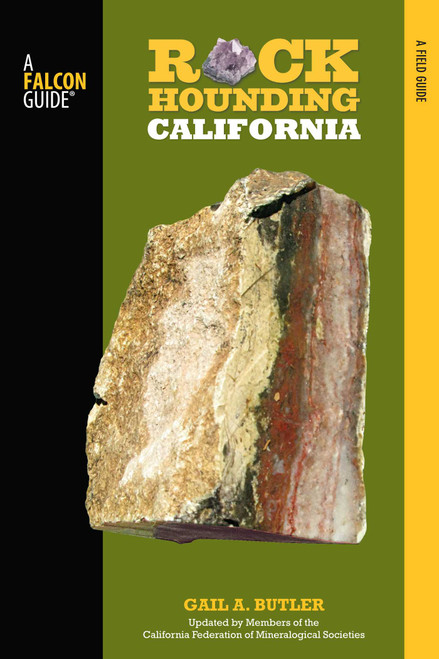 Rockhounding California by Gail A. Butler, Shep Koss, 9780762771417