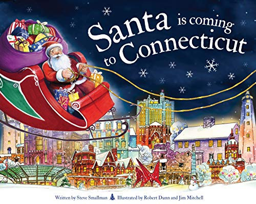 Santa Is Coming to Connecticut by Steve Smallman, Robert Dunn, 9781728200538