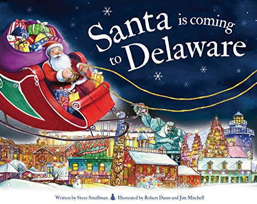 Santa Is Coming to Delaware by Steve Smallman, Robert Dunn, 9781728200552