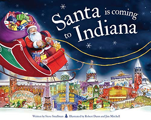 Santa Is Coming to Indiana by Steve Smallman, Robert Dunn, 9781728200620