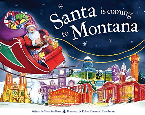 Santa Is Coming to Montana by Steve Smallman, Robert Dunn, 9781728200750