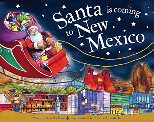 Santa Is Coming to New Mexico by Steve Smallman, Robert Dunn, 9781728200828