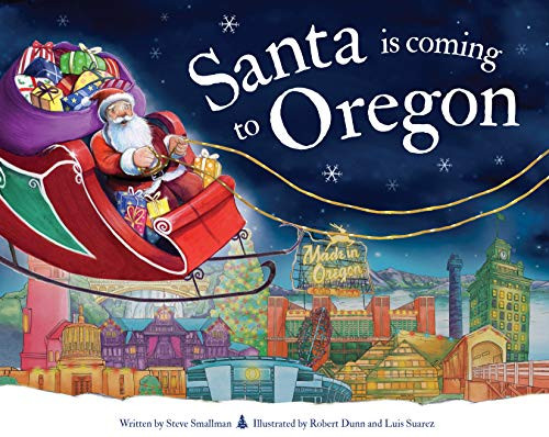 Santa Is Coming to Oregon by Steve Smallman, Robert Dunn, 9781728200910
