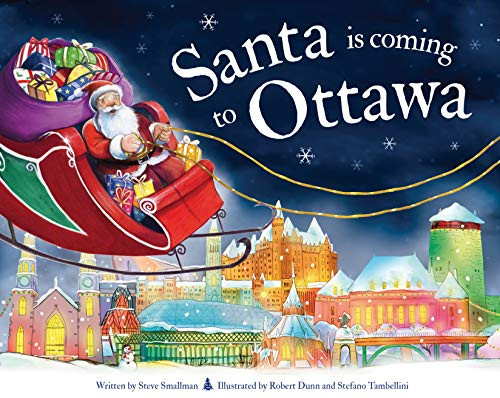 Santa Is Coming to Ottawa by Steve Smallman, Robert Dunn, 9781728200927