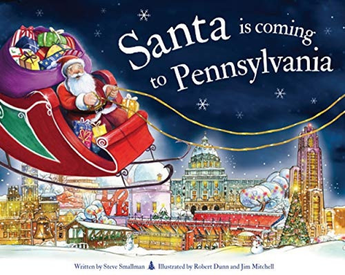 Santa Is Coming to Pennsylvania by Steve Smallman, Robert Dunn, 9781728200934