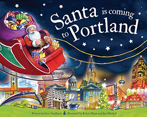 Santa Is Coming to Portland by Steve Smallman, Robert Dunn, 9781728200965