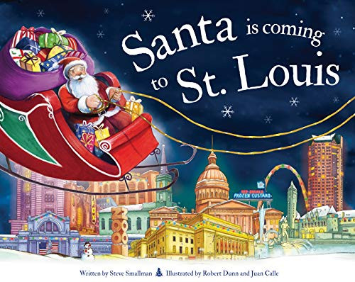 Santa Is Coming to St. Louis by Steve Smallman, Robert Dunn, 9781728201023