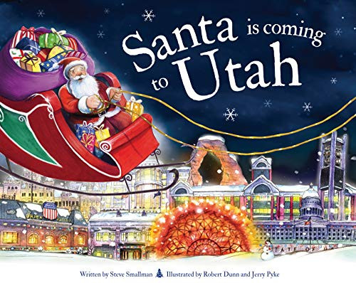 Santa Is Coming to Utah by Steve Smallman, Robert Dunn, 9781728201078