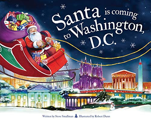 Santa Is Coming to Washington, D.C. by Steve Smallman, Robert Dunn, 9781728201122