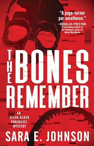 The Bones Remember by Sara E. Johnson, 9781464213359