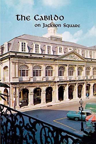 The Cabildo on Jackson Square by Leonard Huber, Samuel Wilson, 9780911116410