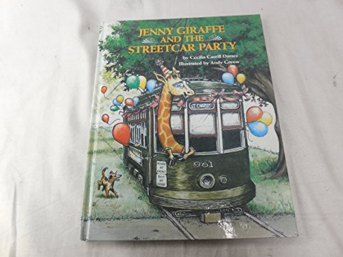 Jenny Giraffe and the Streetcar Party by Cecilia Casrill Dartez, 9780882899626