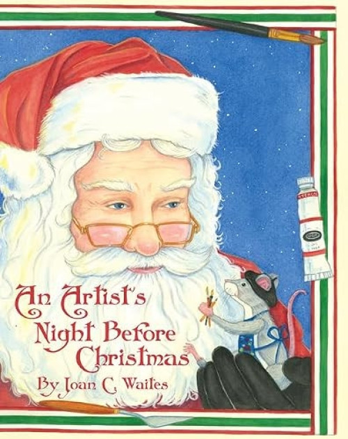 Artist's Night Before Christmas, An by Joan C. Waites, 9781455622054