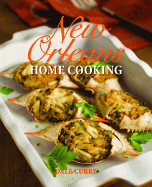 New Orleans Home Cooking by Dale Curry, 9781589805194