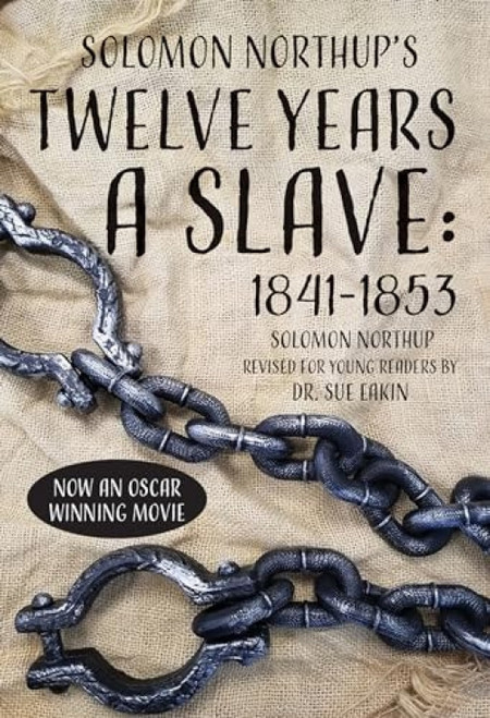 Solomon Northup's Twelve Years a Slave (1841-1853) by Sue Eakin, 9781565543447