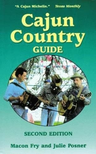 Cajun Country Guide by Macon Fry, Julie Posner, 9781565543379