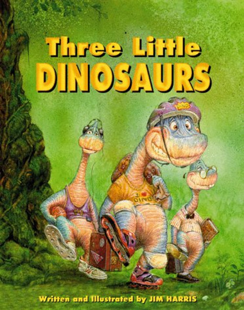 The Three Little Dinosaurs by Jim and Marian Harris, 9781565543713