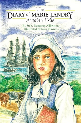 The Diary of Marie Landry, Acadian Exile by Stacy Allbritton, 9781589808652