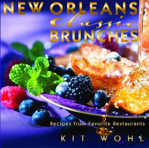 New Orleans Classic Brunches by Kit Wohl, 9781589808409