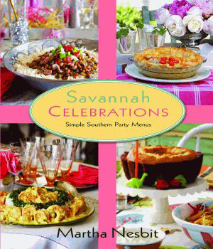 Savannah Celebrations (Simple Southern Party Menus) by Martha Nesbit, Erin Adams, 9781589808355