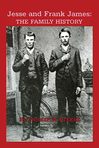 Jesse and Frank James (The Family History) by Phillip Steele, 9780882896533