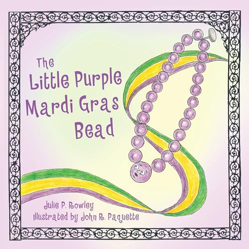 The Little Purple Mardi Gras Bead by Julie Rowley, 9781455623440