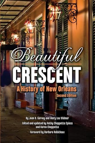 Beautiful Crescent (A History of New Orleans) by Mary Lou Widmer, 9781455623419