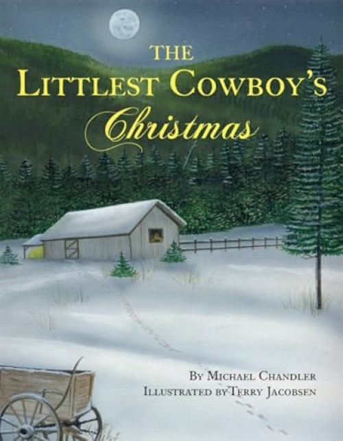 The Littlest Cowboy's Christmas by Michael Chandler, 9781589803817