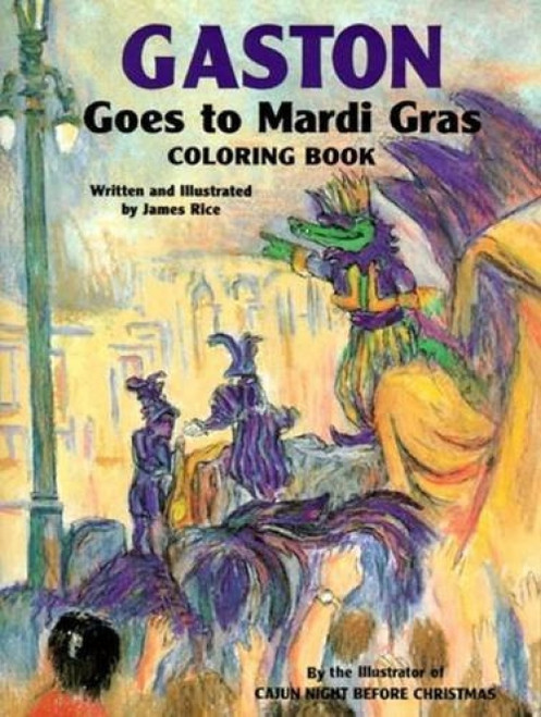 Gaston® Goes to Mardi Gras Coloring Book by James Rice, 9781565547735