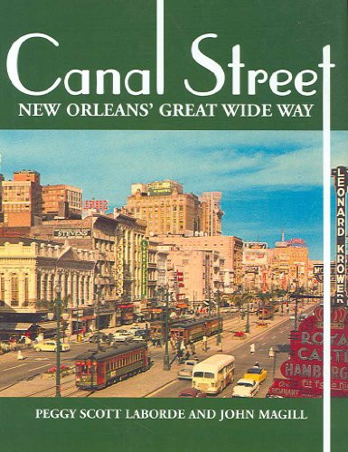 Canal Street (New Orleans' Great Wide Way) by John C. Stewart, John Magill, 9781589803374