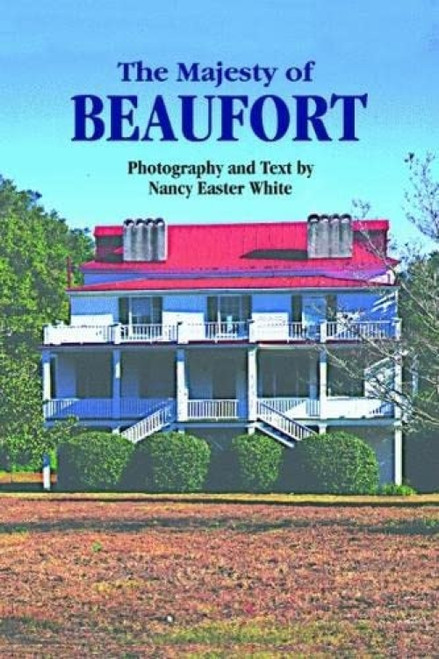 The Majesty of Beaufort by Nancy White, 9781565547209