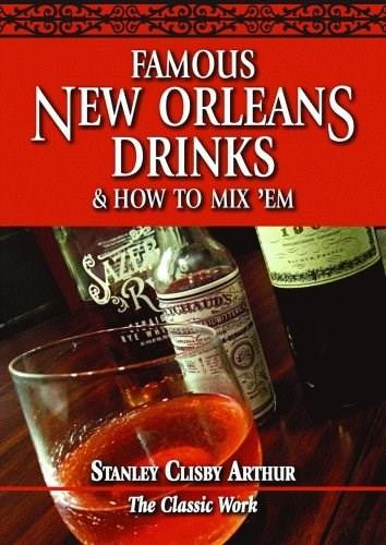 Famous New Orleans Drinks and How to Mix by Stanley Arthur, 9780882891323