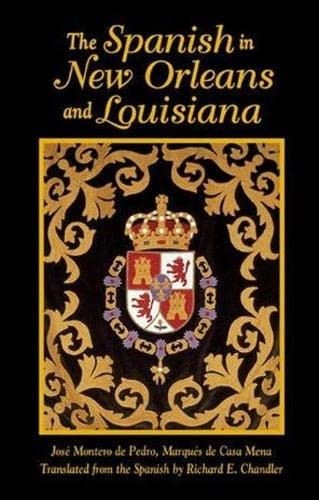 The Spanish in New Orleans and Louisiana by de Pedro, JosÈ, 9781565546851