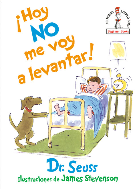¡Hoy no me voy a levantar! (I Am Not Going to Get Up Today! Spanish Edition) by Dr. Seuss, James Stevenson, 9781984831095
