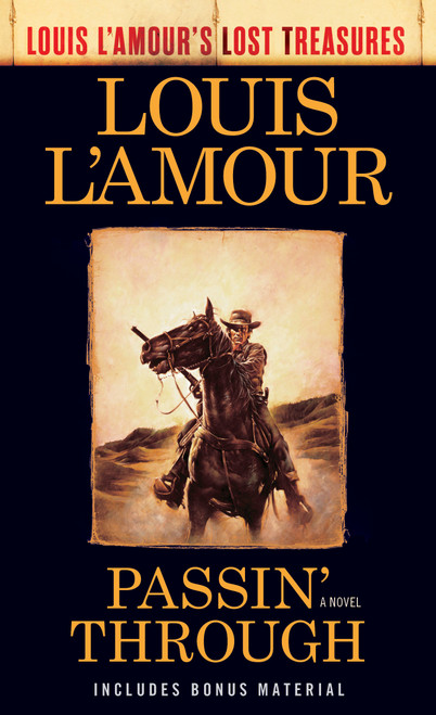 Passin' Through (Louis L'Amour's Lost Treasures) (A Novel) by Louis L'Amour, 9780593158647