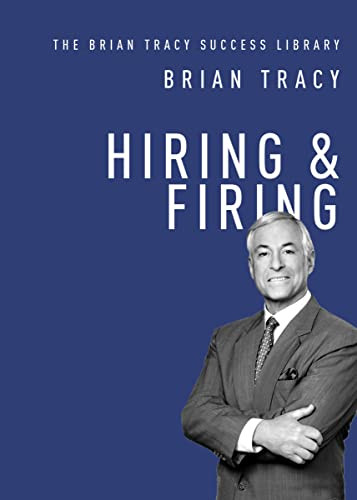 Hiring and   Firing by Brian Tracy, 9781400222155