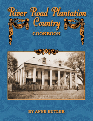 River Road Plantation Country Cookbook by Anne Butler, 9781589806825