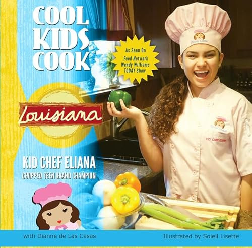 Cool Kids Cook (Louisiana) by Kid Eliana, Dianne De Las Casas, 9781455617623