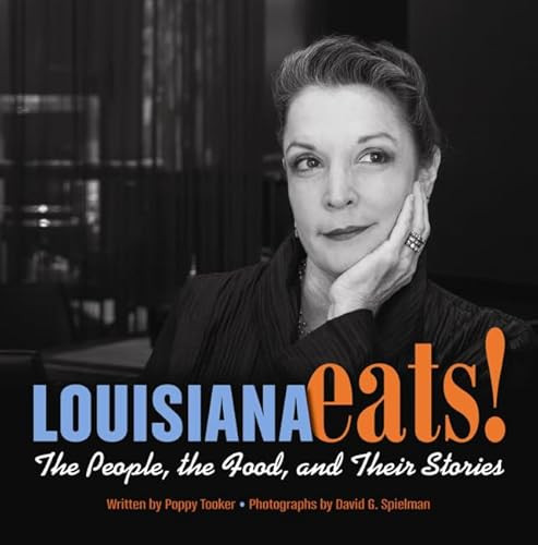 Louisiana Eats! (The People, the Food, and Their Stories) by Poppy Tooker, 9781455618767