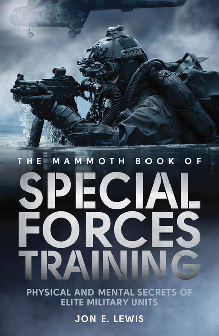 The Mammoth Book of Special Forces Training by Jon E. Lewis, 9780762452330