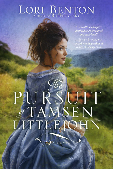 The Pursuit of Tamsen Littlejohn (A Novel) by Lori Benton, 9780307731494