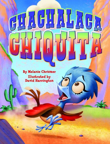 Chachalaca Chiquita by Melanie Chrismer, 9781455617043
