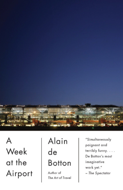 A Week at the Airport by Alain De Botton, 9780307739674