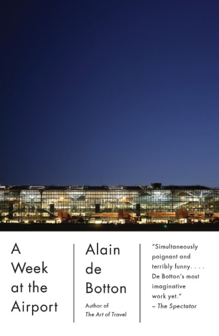 A Week at the Airport by Alain De Botton, 9780307739674