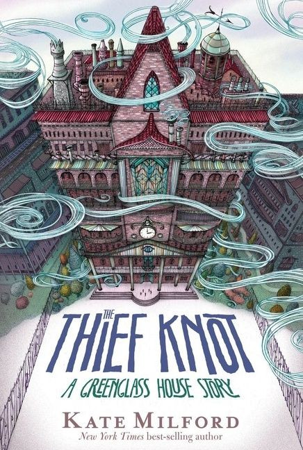 The Thief Knot (A Greenglass House Story, Book 3) - 9780358348207 by Kate Milford, 9780358348207