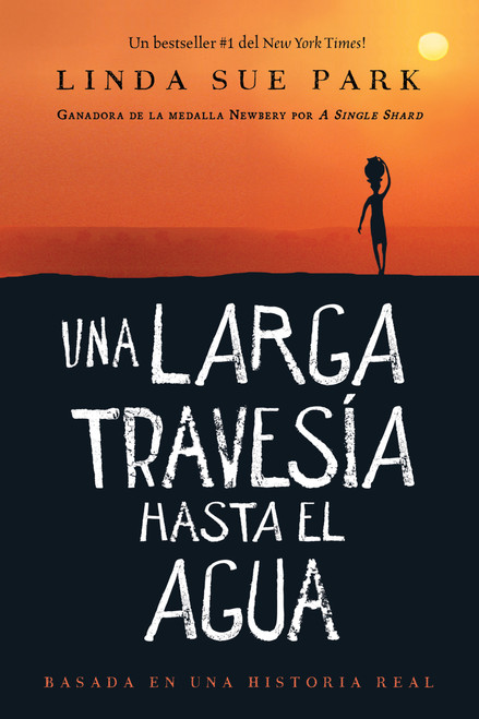 Una Larga Travesía Hasta El Agua (Basada en una historia real (A Long Walk to Water Spanish edition)) by Linda Sue Park, 9780358265108