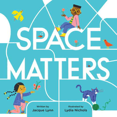 Space Matters by Jacque Lynn, Lydia Nichols, 9781328801470