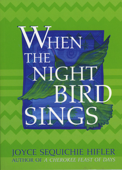 When the Night Bird Sings by Joyce Sequichie Hifler, 9781571780966